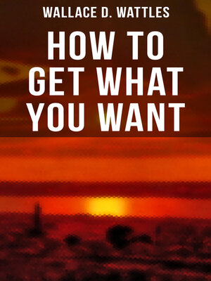 cover image of How to Get What You Want